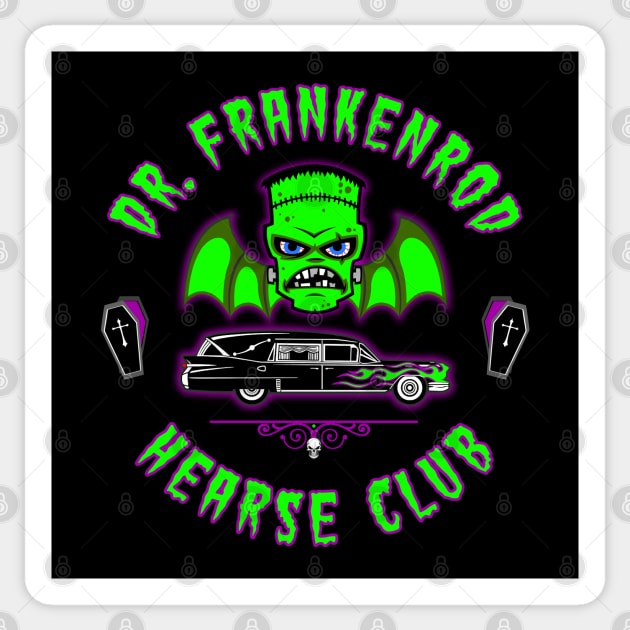 DR. FRANKENROD - HEARSE CLUB Sticker by GardenOfNightmares